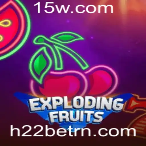 ExplodingFruits: Mergulhe na Aventura Explosiva de Jogos com h22bet